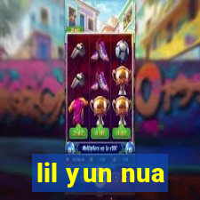 lil yun nua